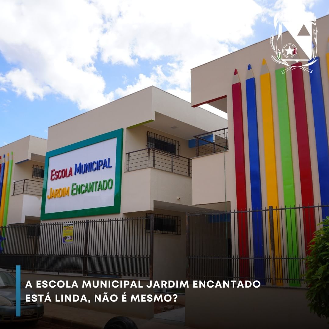 A Escola Municipal Jardim Encantado está linda, não é mesmo?